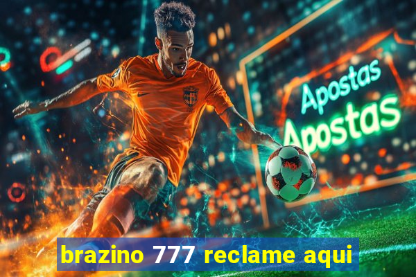 brazino 777 reclame aqui